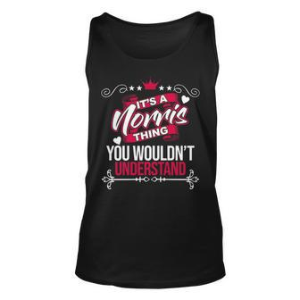 Its A Norris Thing You Wouldnt Understand Norris For Norris Unisex Tank Top - Seseable