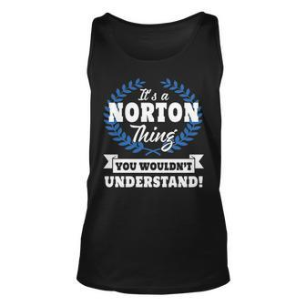 Its A Norton Thing You Wouldnt Understand Norton Shirt For Norton A Unisex Tank Top - Seseable