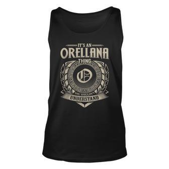 Its A Orellana Thing You Wouldnt Understand Name Vintage Unisex Tank Top - Seseable