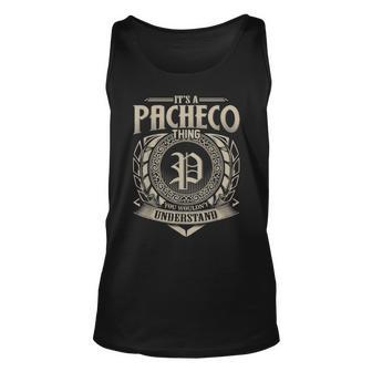 Its A Pacheco Thing You Wouldnt Understand Name Vintage Unisex Tank Top - Seseable