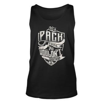 Its A Pack Thing You Wouldnt Understand Classic Name Unisex Tank Top - Seseable