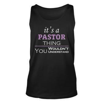 Its A Pastor Thing You Wouldnt Understand Pastor For Pastor Unisex Tank Top - Seseable