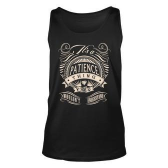 Its A Patience Thing You Wouldnt Understand Unisex Tank Top - Seseable