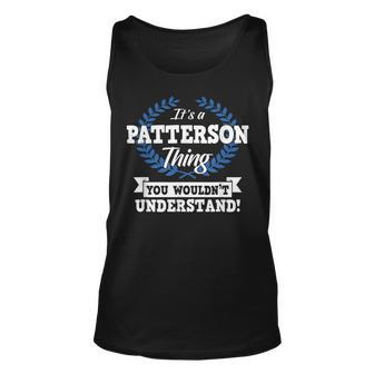 Its A Patterson Thing You Wouldnt Understand Name Unisex Tank Top - Seseable