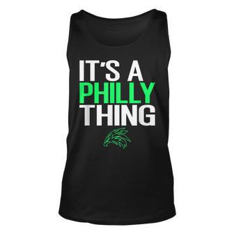 Its A Philly Thing - Its A Philadelphia Thing Fan Lover Unisex Tank Top - Thegiftio UK
