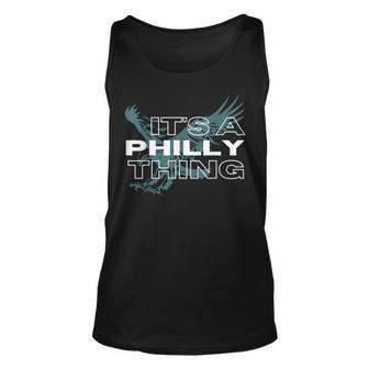 Its A Philly Thing - Its A Philadelphia Thing Unisex Tank Top - Seseable