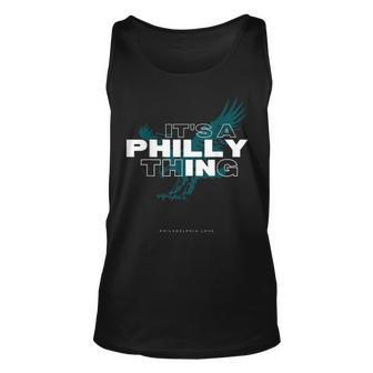 Its A Philly Thing | Its A Philadelphia Thing Fan Unisex Tank Top | Mazezy