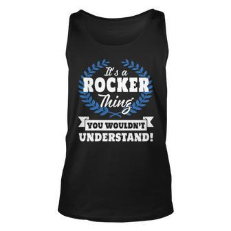 Its A Rocker Thing You Wouldnt Understand Rocker For Rocker A Unisex Tank Top - Seseable