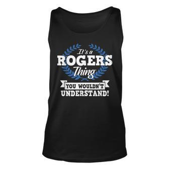 Its A Rogers Thing You Wouldnt Understand Name Unisex Tank Top - Seseable