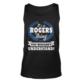 Its A Rogers Thing You Wouldnt Understand Rogers For Rogers A Unisex Tank Top - Seseable