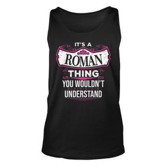 Its A Roman Thing You Wouldnt Understand Roman For Roman Unisex Tank Top - Seseable