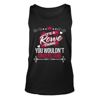 Its A Rowe Thing You Wouldnt Understand Rowe For Rowe Unisex Tank Top - Seseable