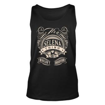 Its A Selena Thing You Wouldnt Understand Unisex Tank Top - Seseable
