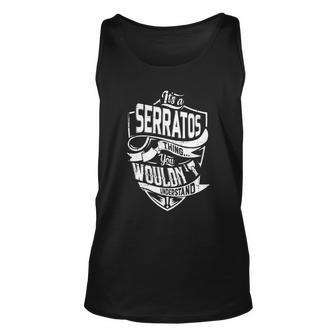 Its A Serratos Thing You Wouldnt Understand Unisex Tank Top - Seseable