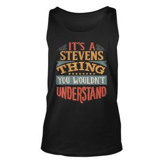 Its A Stevens Thing You Wouldnt Understand Unisex Tank Top - Seseable