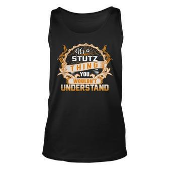 Its A Stutz Thing You Wouldnt Understand Stutz Shirt For Stutz Unisex Tank Top - Seseable
