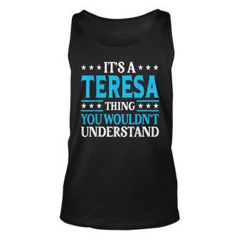 Its A Teresa Thing Wouldnt Understand Girl Name Teresa Unisex Tank Top - Seseable
