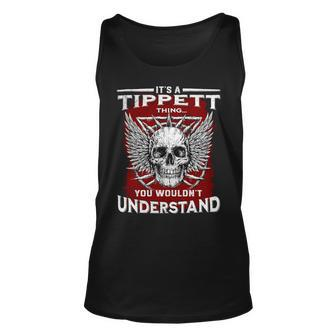 Its A Tippett Thing You Wouldnt Understand Tippett Last Name Unisex Tank Top - Seseable