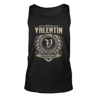 Its A Valentin Thing You Wouldnt Understand Name Vintage Unisex Tank Top - Seseable