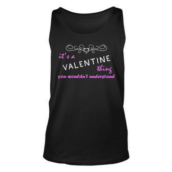 Its A Valentine Thing You Wouldnt Understand Valentine For Valentine Unisex Tank Top - Seseable