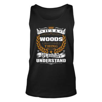 Its A Woods Thing You Wouldnt Understand Woods For Woods Unisex Tank Top - Seseable