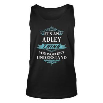 Its An Adley Thing You Wouldnt Understand Adley For Adley Unisex Tank Top - Seseable