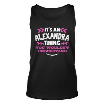Its An Alexandra Thing You Wouldnt Understand Custom Unisex Tank Top - Seseable