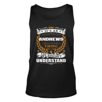 Its An Andrews Thing You Wouldnt Understand Andrews For Andrews Unisex Tank Top - Seseable