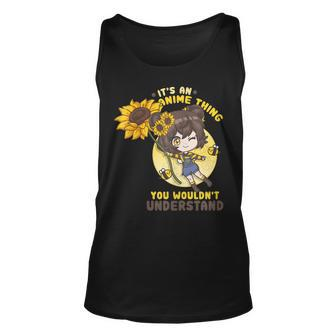 Its An Anime Thing You Wouldnt Understand I Kawaii Girl Unisex Tank Top - Seseable