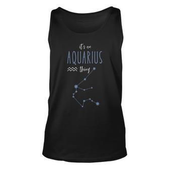 Its An Aquarius Thing |Horoscope Zodiac Sign Aquarius Quote Unisex Tank Top - Seseable