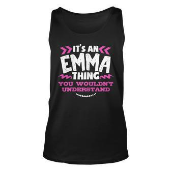 Its An Emma Thing You Wouldnt Understand Custom Unisex Tank Top - Seseable