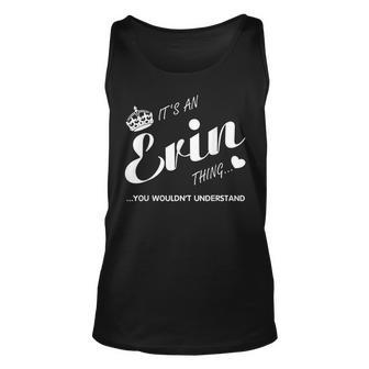 Its An Erin Thing You Wouldnt Understand-Erin Unisex Tank Top - Seseable