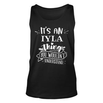 Its An Iyla Thing You Wouldnt Understand Custom Name Unisex Tank Top - Seseable