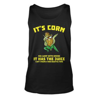Its CornFunny Trendy Design It’S Corn It Has The Juice Unisex Tank Top | Mazezy
