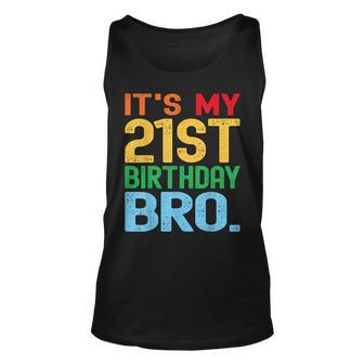 Its My 21St Birthday Bro Funny Birthday Party Distressed Unisex Tank Top - Thegiftio UK