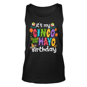 Its My Cinco De Mayo Birthday Fiesta Mexican B Day Party Unisex Tank Top | Mazezy