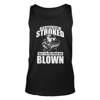 Its Nice To Be Stroked - Funny Race Car Enthusiast Racing Unisex Tank Top | Mazezy