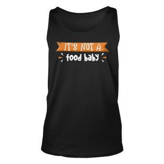 It’S Not A Food Baby Thanksgiving New Mother Future Parents T Tank Top | Mazezy