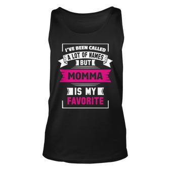Ive Been Called A Lot Of Names But Momma Is My F Unisex Tank Top - Seseable