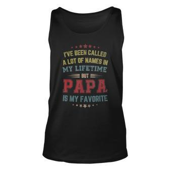 Ive Been Called Lot Of Name But Papa Is My Favorite Dad Unisex Tank Top - Seseable