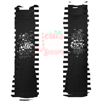 Jesus Is The Reason For The Season Christmas Christian Xmas Cute Men Women Tank Top Graphic Print Unisex - Thegiftio