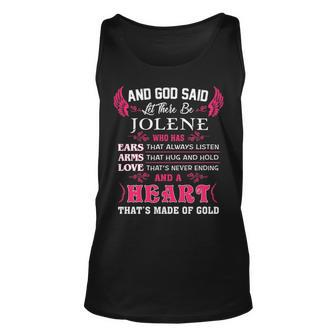 Jolene Name Gift And God Said Let There Be Jolene V2 Unisex Tank Top - Seseable