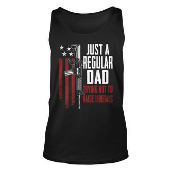 Just A Regular Dad Trying Not To Raise Liberals - On Back Unisex Tank Top - Seseable