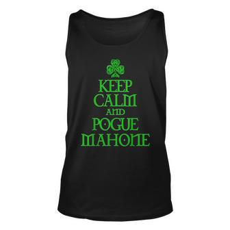 Keep Calm And Pogue Mahone Funny Irish Celtic Unisex Tank Top - Thegiftio UK