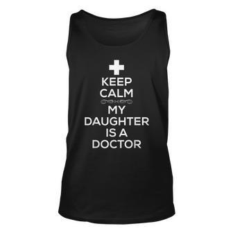 Keep Calm My Daughter Is A Doctor T For Dads Unisex Tank Top - Thegiftio UK