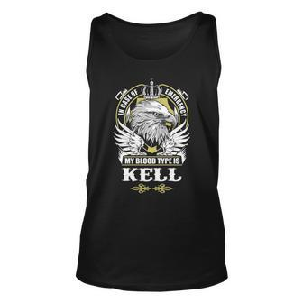 Kell Name Gift My Blood Type Is Kell Unisex Tank Top - Seseable