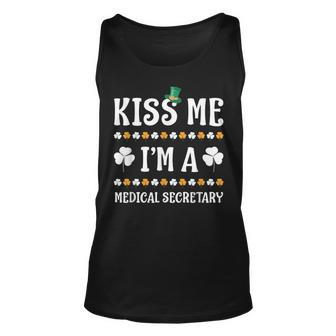 Kiss Me Im A Medical Secretary Irish Patricks Day Funny Unisex Tank Top | Mazezy
