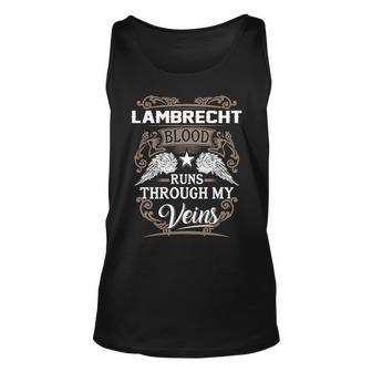 Lambrecht Name Gift Lambrecht Blood Runs Through My Veins V2 Unisex Tank Top - Seseable