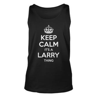 Larry Gift Name Keep Calm Funny Personalized Joke Men Unisex Tank Top - Seseable