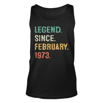 Legend Since February 1973 50Th Bday Gifts 50 Years Old Men Unisex Tank Top - Seseable